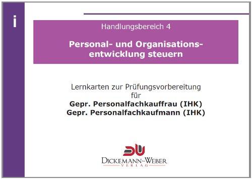 Lernkarten für die Prüfung zur Personalfachkauffrau/mann: Handlungsbereich 4 - Personal- und Organisationsentwicklung steuern