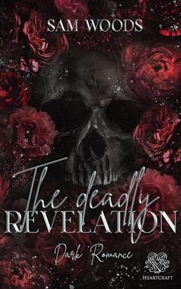 The deadly Revelation: (Dark Romance) Band 3 (Tijuana-Reihe)