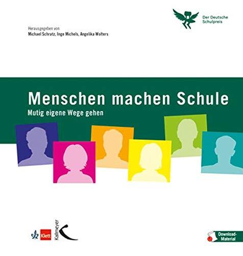 Menschen machen Schule: Mutig eigene Wege gehen