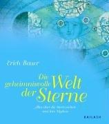 Die geheimnisvolle Welt der Sterne. Alles über die Sternzeichen und ihre Mythen