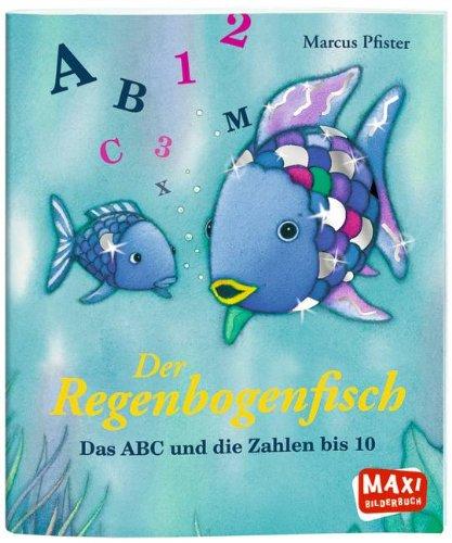 Der Regenbogenfisch. Das ABC und die Zahlen von 1 bis 10