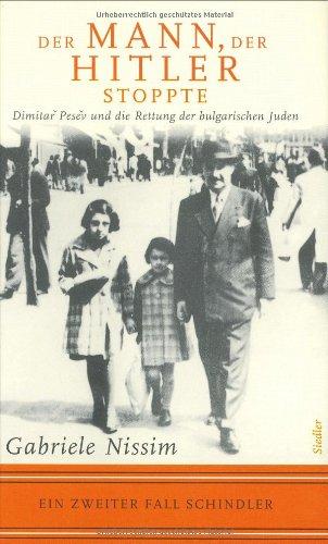 Der Mann, der Hitler stoppte. Dimitar Pesev und die Rettung der bulgarischen Juden