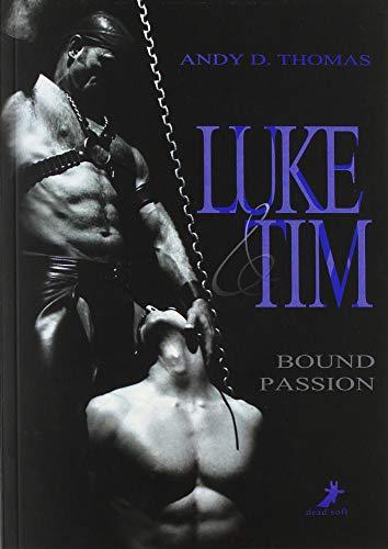 Luke & Tim: Bound Passion