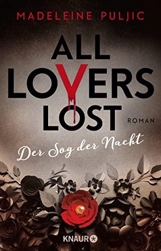 All Lovers Lost: Der Sog der Nacht | Ein paranormaler, romantisch-düsterer Vampirroman