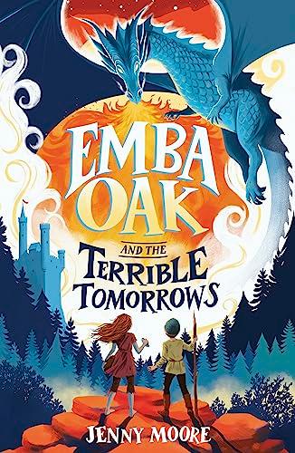 Emba Oak and the Terrible Tomorrows (The Emba Oak Series)