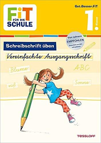 FiT FÜR DIE SCHULE Deutsch. Schreibschrift üben: Vereinfachte Ausgangsschrift 1. Klasse (Grundschule)