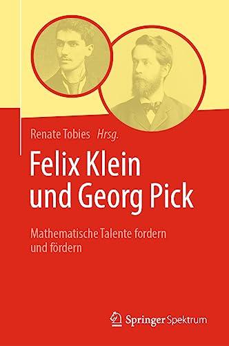 Felix Klein und Georg Pick: Mathematische Talente fordern und fördern