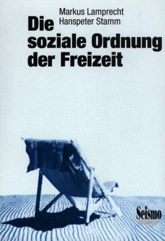 Die soziale Ordnung der Freizeit