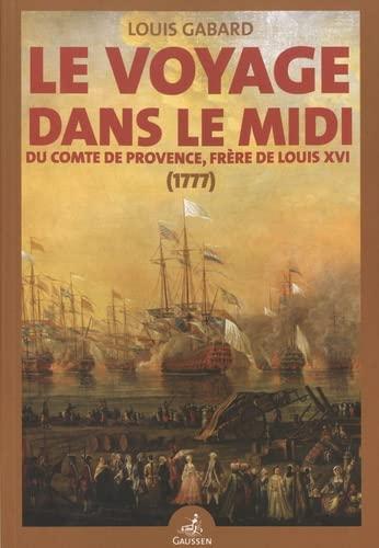 Le voyage dans le Midi du comte de Provence (1777)