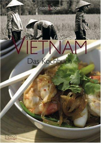 Vietnam: Das Kochbuch