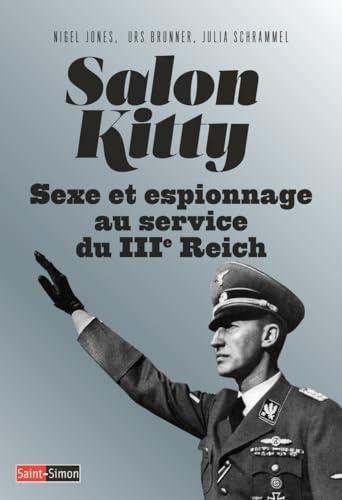 Salon Kitty : sexe et espionnage au service du IIIe Reich