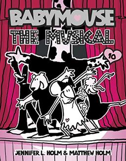 Babymouse #10: The Musical