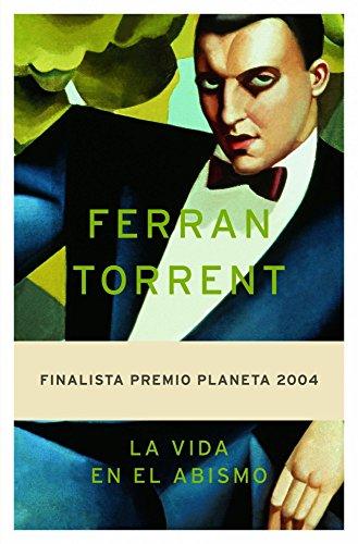 LA VIDA EN EL ABISMO(F.P.PLANETA 2004) (Autores Españoles E Iberoameric.)