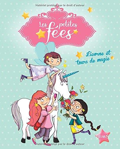 Les petites fées. Licorne et tours de magie