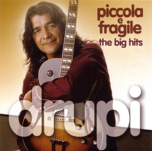 Piccola E Fragile-the Big Hits