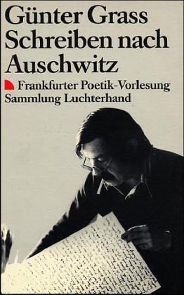 Schreiben nach Auschwitz. Frankfurter Poetik-Vorlesung