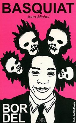 Bordel, n° 9. Basquiat Jean-Michel