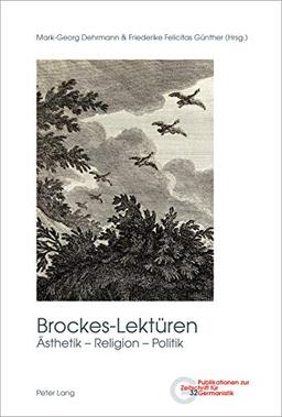 Brockes-Lektüren: Ästhetik – Religion – Politik (Publikationen zur Zeitschrift für Germanistik, Band 32)