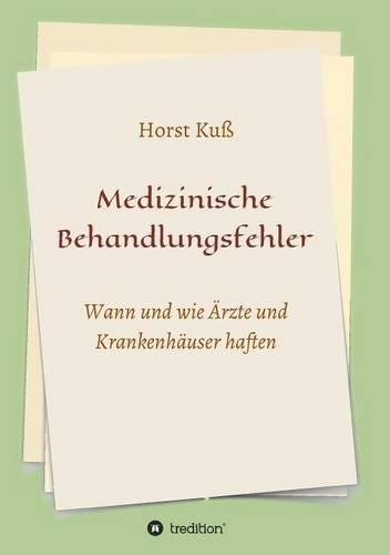 Medizinische Behandlungsfehler: Wann und wie Ärzte und Krankenhäuser haften