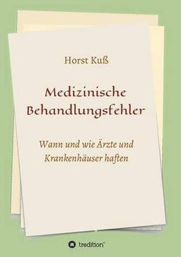 Medizinische Behandlungsfehler: Wann und wie Ärzte und Krankenhäuser haften