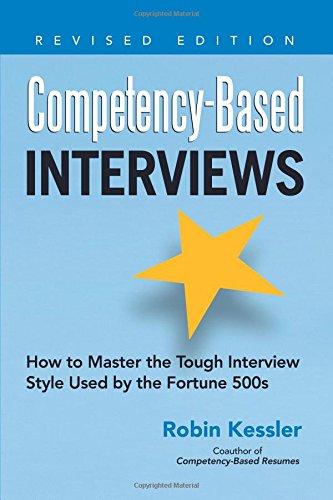 Competency-Based Interviews: How to Master the Tough Interview Style Used by the Fortune 500s