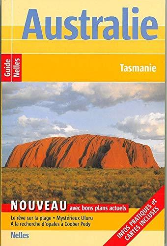 Australie - Tasmanie (Guide Nelles)