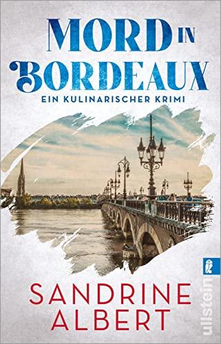 Mord in Bordeaux: Ein kulinarischer Krimi | Ein kaltblütiger Mord im Restaurant und zwei kluge Ermittler auf der Spur eines Skandals (Claire Molinet ermittelt, Band 2)