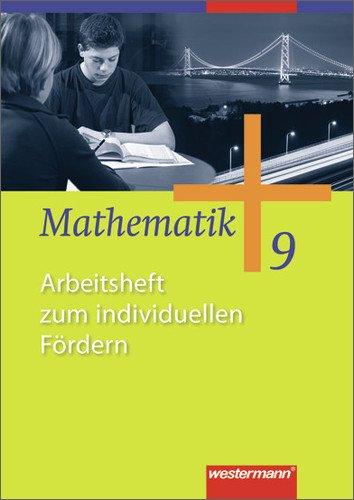 Mathematik - Allgemeine Ausgabe 2006 für die Sekundarstufe I: Arbeitsheft zum individuellen Fördern 9