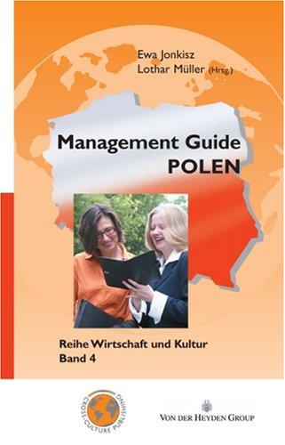 Management Guide Polen. Reihe Wirtschaft und Kultur Band 4