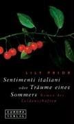 Sentimenti italiani oder Träume eines Sommers. Roman der Leidenschaften