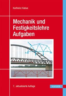 Mechanik und Festigkeitslehre - Aufgaben