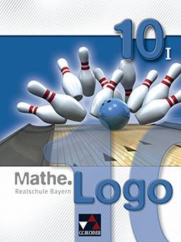 Mathe.Logo – Realschule Bayern/Mathe.Logo Bayern 10/I