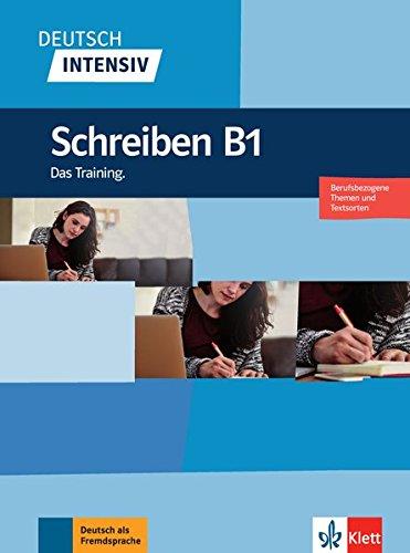 Deutsch intensiv : Schreiben B1 : das training