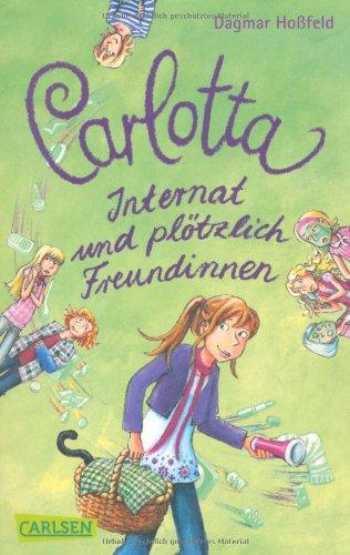 Carlotta, Band 2: Carlotta - Internat und plötzlich Freundinnen