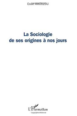 La sociologie de ses origines à nos jours