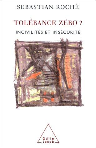 Tolérance zéro ? incivilités et insécurité