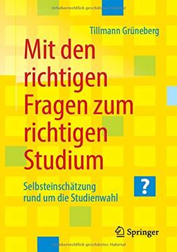 Mit den richtigen Fragen zum richtigen Studium: Selbsteinschätzung rund um die Studienwahl