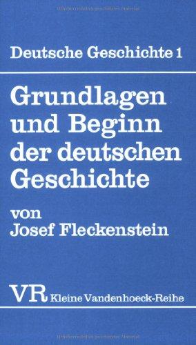 Deutsche Geschichte 1: Grundlagen und Beginn der deutschen Geschichte