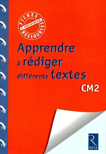 Apprendre à rédiger différents textes : CM2