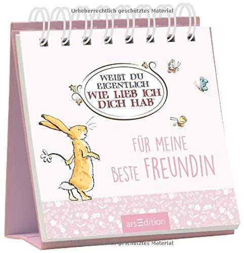 Weißt du eigentlich, wie lieb ich dich hab?: Für meine beste Freundin: Geschenk für die beste Freundin