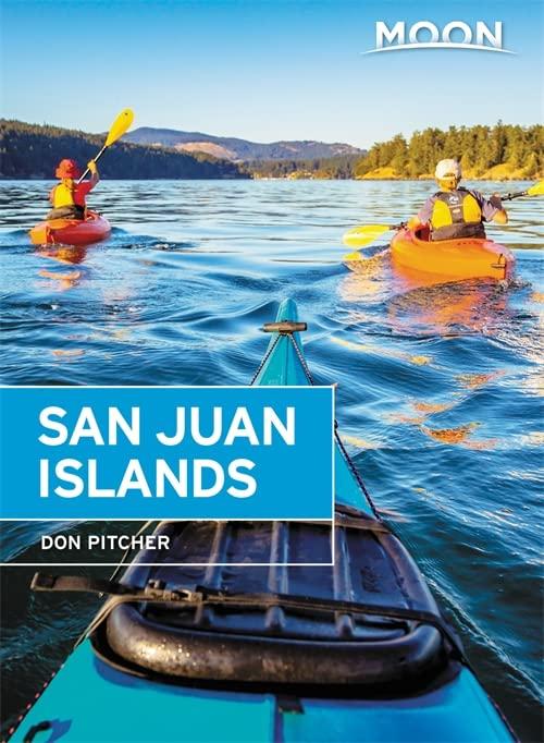 Moon San Juan Islands: Best Hikes, Local Spots, and Weekend Getaways (Travel Guide)