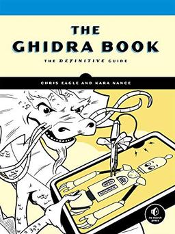 The Ghidra Book: The Definitive Guide