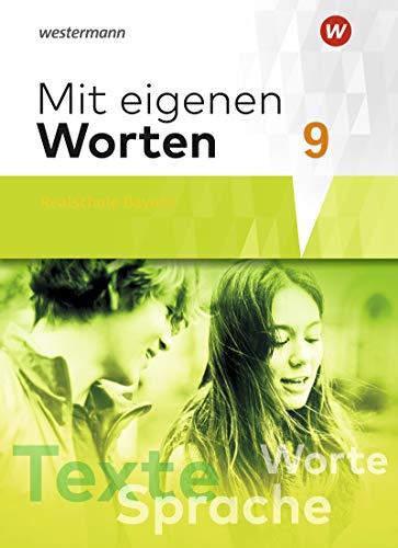 Mit eigenen Worten - Sprachbuch für bayerische Realschulen Ausgabe 2016: Schülerband 9