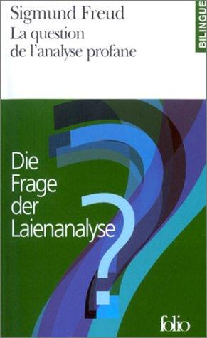 La question de l'analyse profane. Die Frage der Laienanalyse