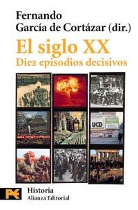 El siglo XX : diez episodios decisivos (El Libro De Bolsillo - Historia)