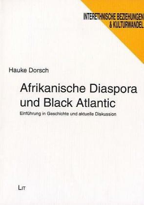 Afrikanische Diaspora und Black Atlantic. Einführung in Geschichte und aktuelle Diskussion