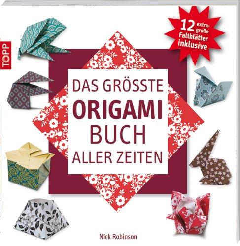 Das größte Origami-Buch aller Zeiten: 12 extragroße Faltblätter inklusvie