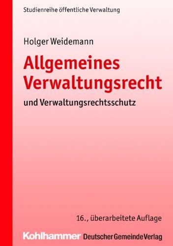 Allgemeines Verwaltungsrecht und Verwaltungsrechtsschutz (DGV-Studienreihe Öffentliche Verwaltung)