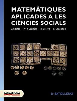 Matemàtiques aplicades a les ciències socials 1r Batxillerat. Llibre de l'alumne (Arrels)