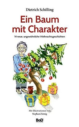 Ein Baum mit Charakter: 14 neue, ungewöhnliche Weihnachtsgeschichten